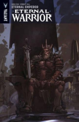 Eternal Warrior Volume 2: Eternal Emperor