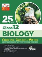 25 Cbse Class 12 Biology Chapter-Wise, Topic-Wise & Skill-Wise Previous Year Solved Papers (2013 - 2023) Powered with Concept Notes