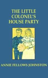 Little Colonel's House Party, The