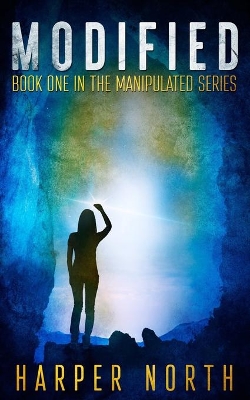 Modified: Book One in the Manipulated Series