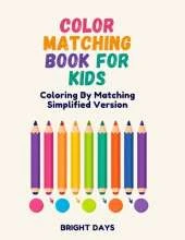 Color Matching Book For Kids: Coloring By Matching Simplified Version