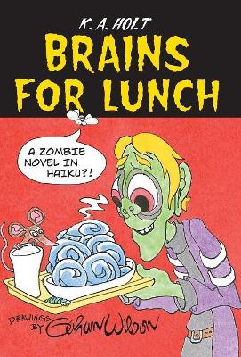 Brains for Lunch: A Zombie Novel in Haiku?!