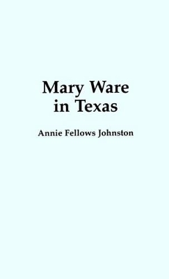Mary Ware In Texas