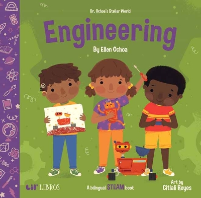 Dr. Ochoa's Stellar World: Engineering: A Bilingual STEAM book