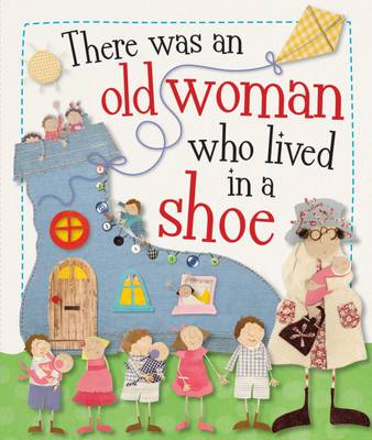 The Old Woman Who Lived in a Shoe: Kate Toms Picture Books