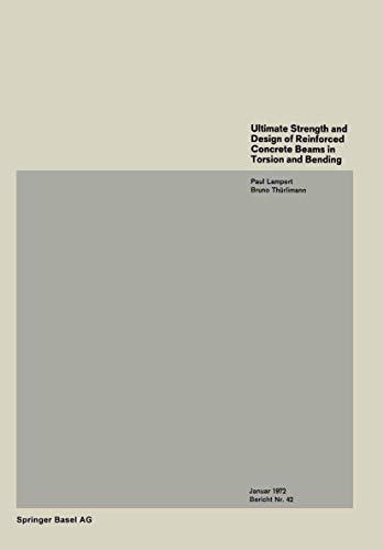 Ultimate Strength and Design of Reinforced Concrete Beams in Torsion and Bending / Resistance Et Dimensionnement Des Poutres En Beton Arme Soumises a La Torsion Et a La Flexion / Bruchwiderstand Und Bemessung Von Stahlbetonbalken Unter Torsion Und Biegung