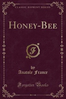 Honey-Bee (Classic Reprint)