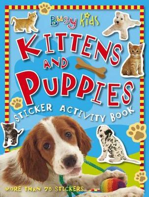 Kittens and Puppies Sticker Activity Book