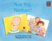 Not Yet, Nathan!