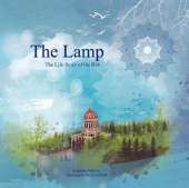 The Lamp: The Life Story of the Bab