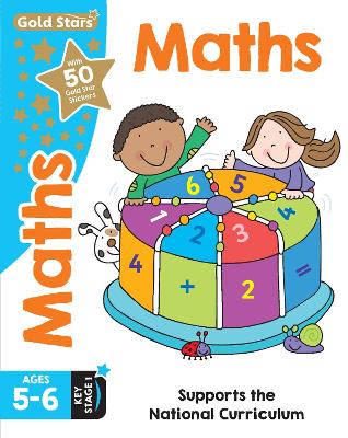 Gold Stars Maths Ages 5-6 Key Stage 1: Supports the National Curriculum