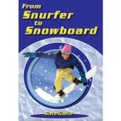From Snurfer to Snowboard