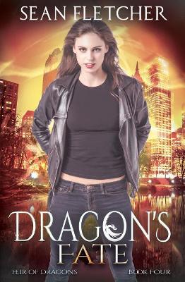 Dragon's Fate (Heir of Dragons: Book 4)