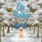Life of Bailey: Bailey's First Winter