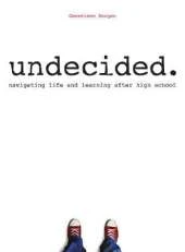 Undecided: Navigating Life and Learning After High School