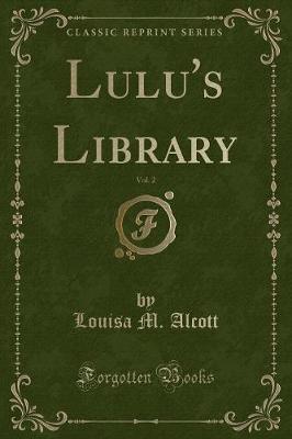 Lulu's Library, Vol. 2 (Classic Reprint)