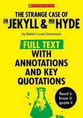 The Strange Case of Dr Jekyll and Mr Hyde: Full Text with Annotations and Key Quotations