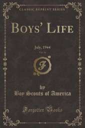Boys' Life, Vol. 34: July, 1944 (Classic Reprint)