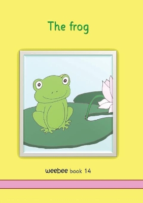 The frog: weebee Book 14