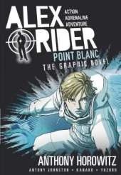 Point Blanc Graphic Novel: A thrilling full-colour adaptation of the second book in the action-packed spy adventure series that has sold over 21 million copies worldwide