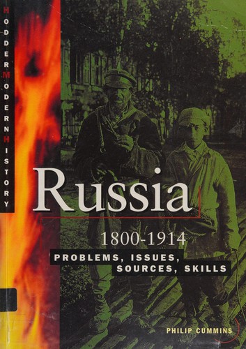 Russia 1800.1914: Problems, Issues, Sources, Skills