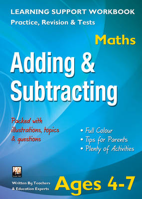 Adding & Subtracting, Ages 4-7 (Maths): Home Learning, Support for the Curriculum