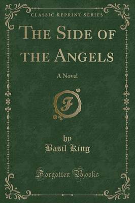 The Side of the Angels: A Novel (Classic Reprint)