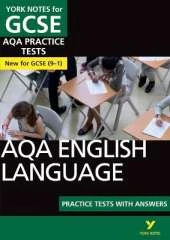 York Notes for GCSE AQA English Language Practice Tests with Answers