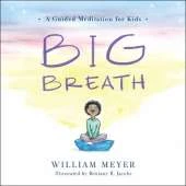 Big Breath: A Guided Meditation for Kids