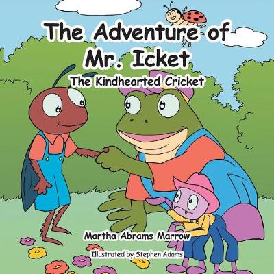 The Adventure of Mr. Icket: The Kindhearted Cricket