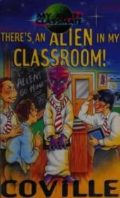 There's An Alien In My Classroom!