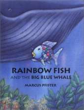 Rainbow Fish and the Big Blue Whale