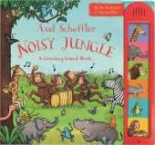 Axel Scheffler Noisy Jungle: A Counting Sound Book