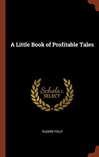 A Little Book of Profitable Tales