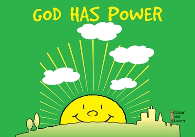 God Has Power: Colour and Learn