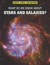 What Do We Know About Stars and Galaxies?
