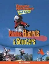 Blades, Boards, and Scooters