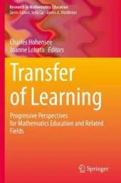 Transfer of Learning: Progressive Perspectives for Mathematics Education and Related Fields