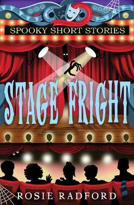 Stage Fright: Spooky Short Stories