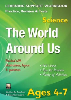 The World Around Us, Ages 4-7 (Science): Home Learning, Support for the Curriculum