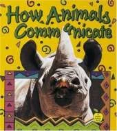 How Animals Communicate