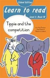 Learn to read (Level 5 Book 18): Tippie and the competition (School Edition)
