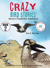 Crazy Bird Stories: Benny's Dreamtime Adventure Book 2