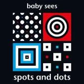 Baby Sees: Spots and Dots