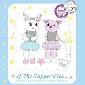 If the Slipper Fits...