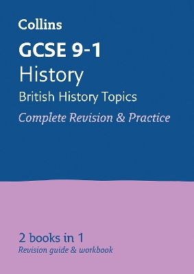 GCSE 9-1 History (British History Topics) All-in-One Complete Revision and Practice: Ideal for the 2025 and 2026 Exams