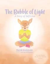 The Bubble of Light: A Story of Self-Love (Includes Guided Mindfulness Activities for Kids)