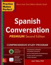 Practice Makes Perfect Spanish Conversation