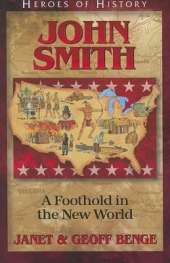 John Smith: A Foothold in the New World