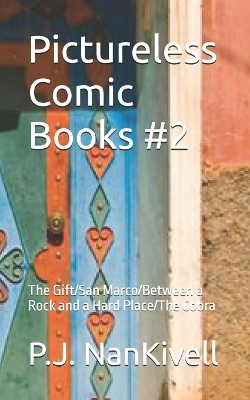 Pictureless Comic Books #2: The Gift/San Marco/Between a Rock and a Hard Place/The Cobra